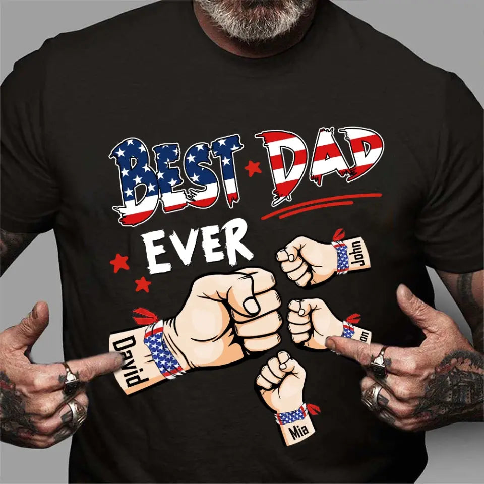 Best Dad Ever Hand To Hands American Flag Personalized T-shirt & Hoodie