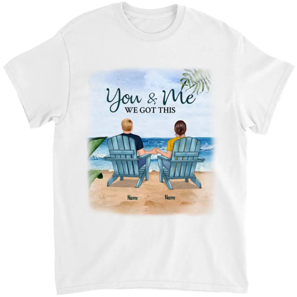 Couples Shirts , You & Me We Got, Anniversary Gift, Couple T-shirt, Birthday Gift