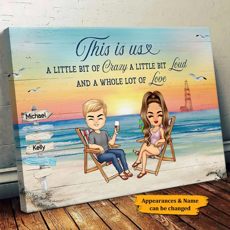 This Is Us A Little Bit Of Crazy Whole Lot Of Love - Personalized Wrapped Canvas - Couple, Sister, Brother, Bestie Gifts