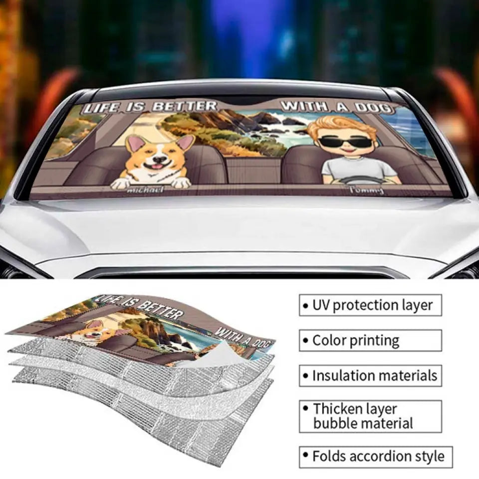 Life Is Better With The Dogs/Cats  - Gift For Pet Lovers, Personalized Auto Sunshade