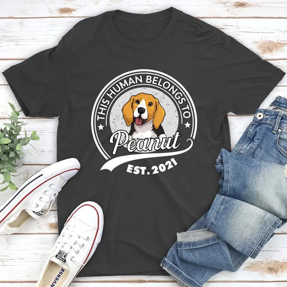 Human Belongs To Dog  - Personalized Custom Unisex T-Shirt