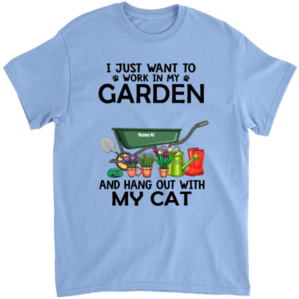 Personalized Shirt, UP TO 6 Pets, I Just Want To Work in My Garden and Hang Out With My Pets, Gift For Cat Dog Lovers