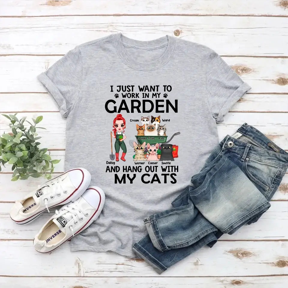 I Just Want To Work In My Garden - Personalized Shirt For Him, Her, Cat Lovers, Gardener