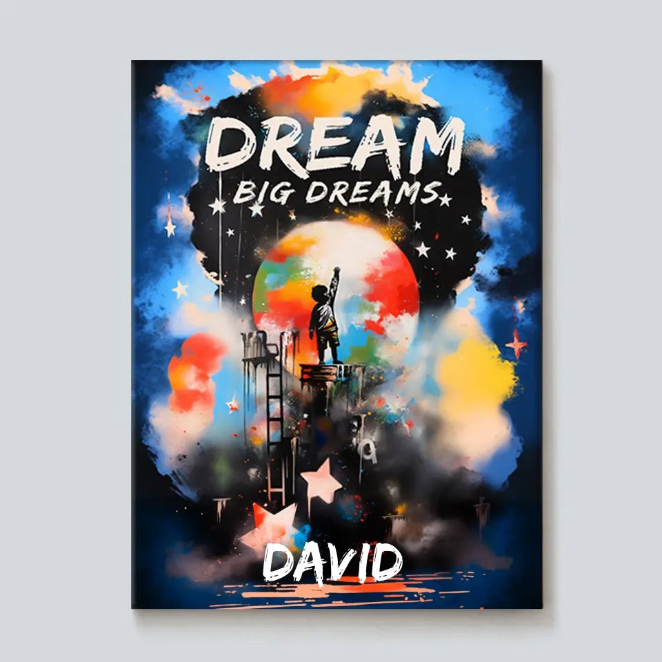 Dream Big Dreams - Custom Mashup Personalized Wrapped Canvas