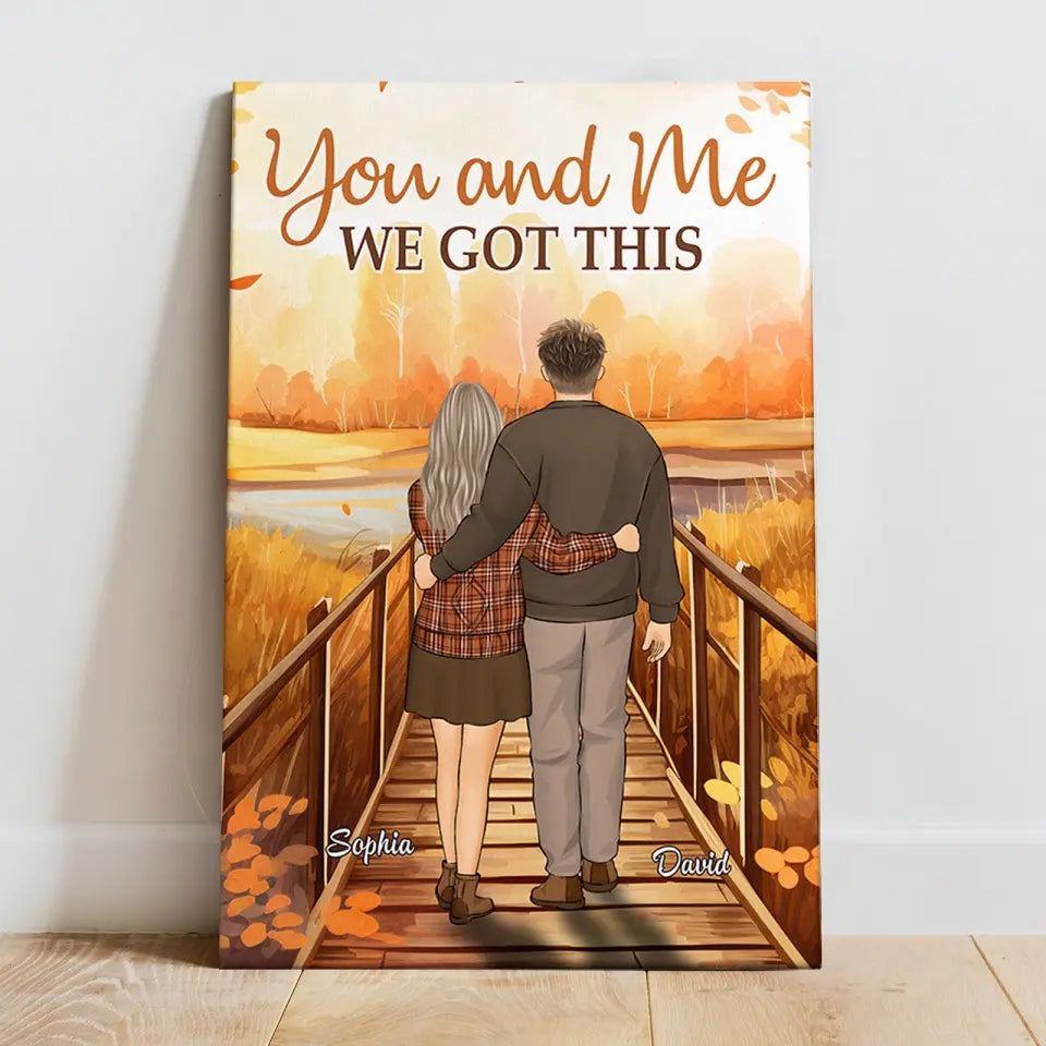 You and Me, We Got It - Personalized Wrapped Canvas - Gift for Her