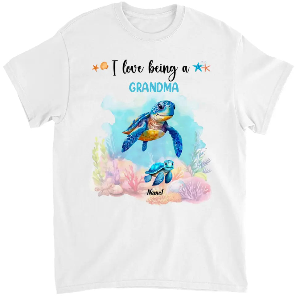 Gift For Grandma I Love Being A Grandma Sea Turtle Ocean Personalized Shirt