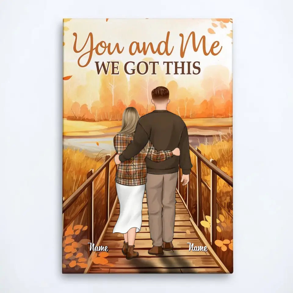 You and Me, We Got It - Personalized Wrapped Canvas - Gift for Her