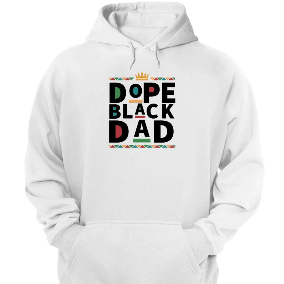 Dope Black Dad - Personalized Shirt - Gift for Father,Husband