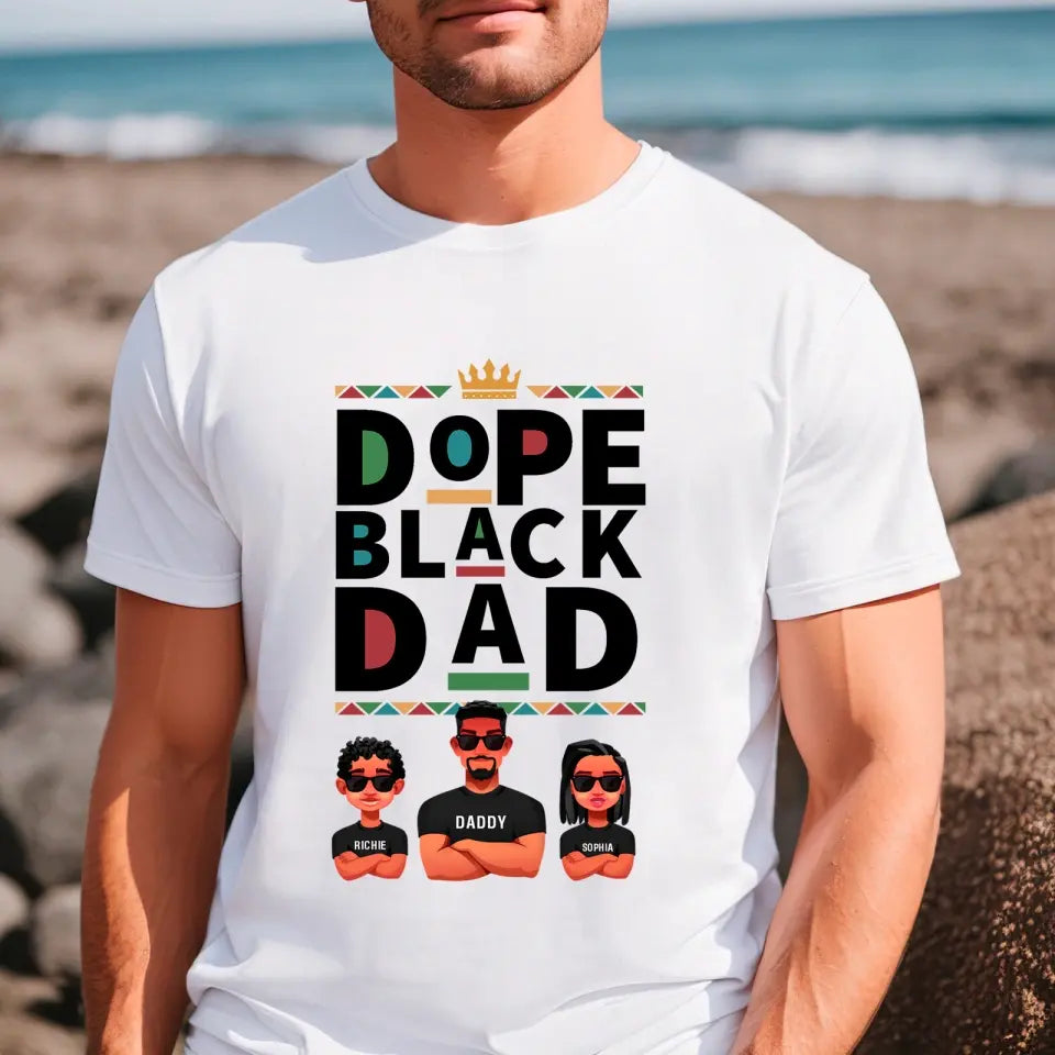 Dope Black Dad - Personalized Shirt - Gift for Father,Husband