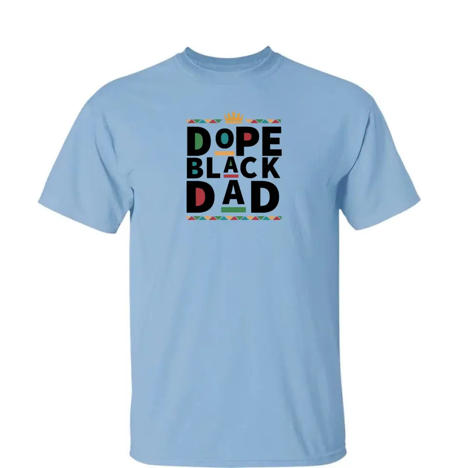 Dope Black Dad - Personalized Shirt - Gift for Father,Husband