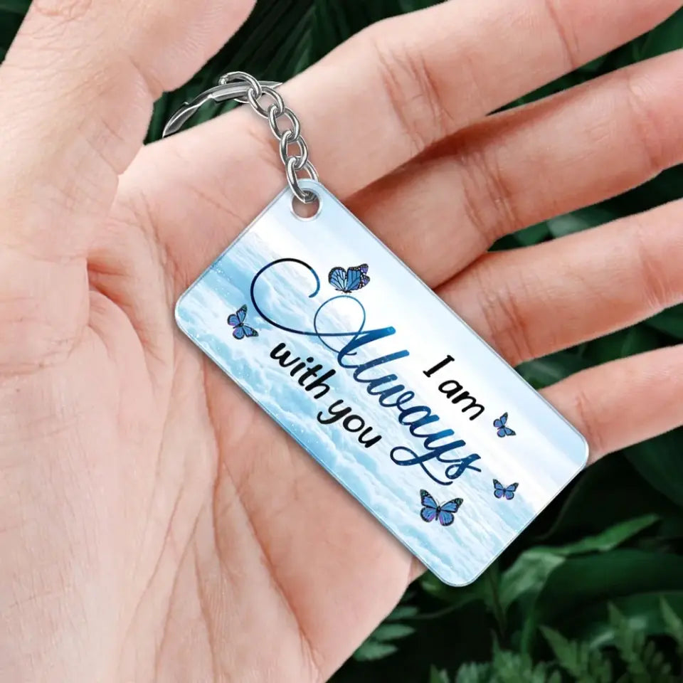 Always With You Sky Family Members Grandma Grandpa Dad Mom Kids Memorial Personalized Acrylic Keychain