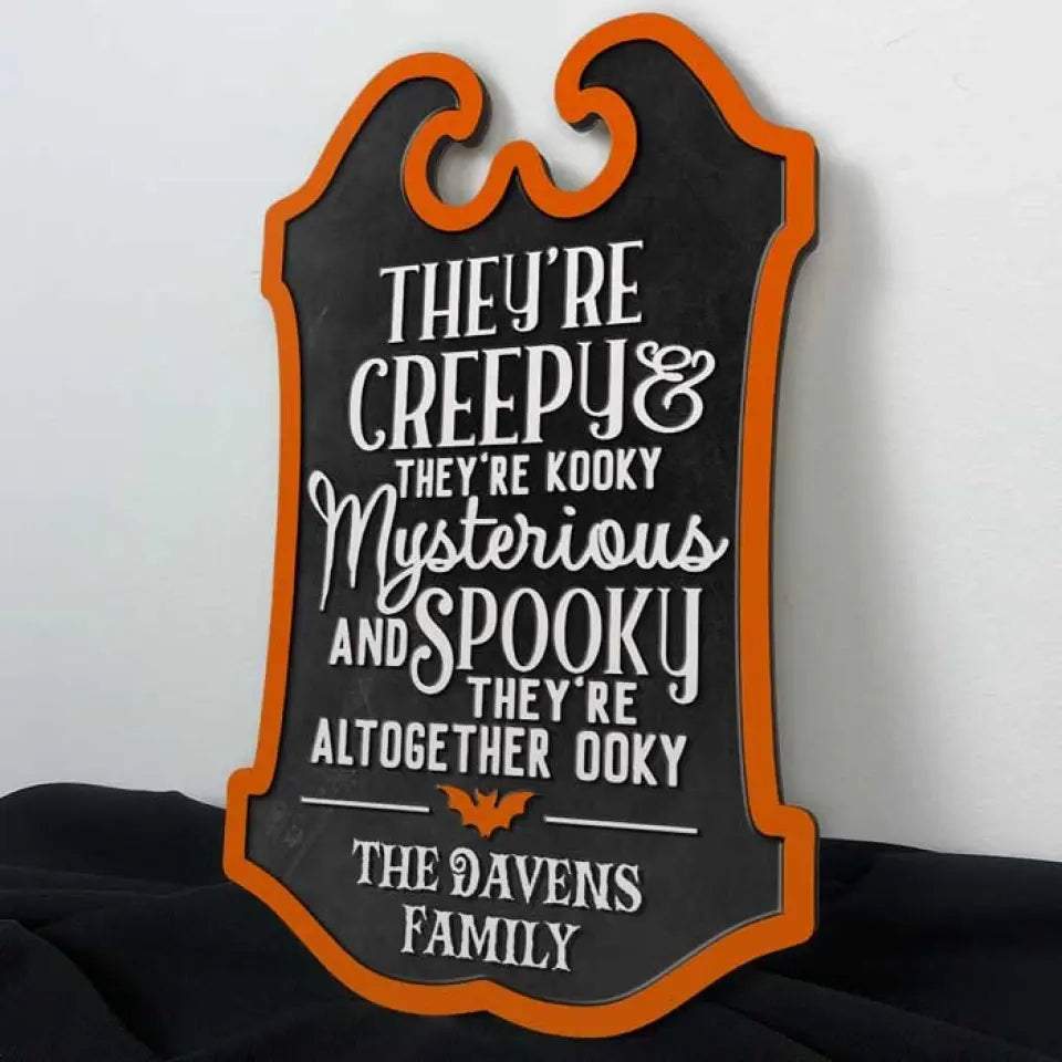 They're Creepy, They're Kooky - Family Personalized Custom Shaped Home Decor Wood Sign - Halloween Gift, House Warming Gift For Family Members