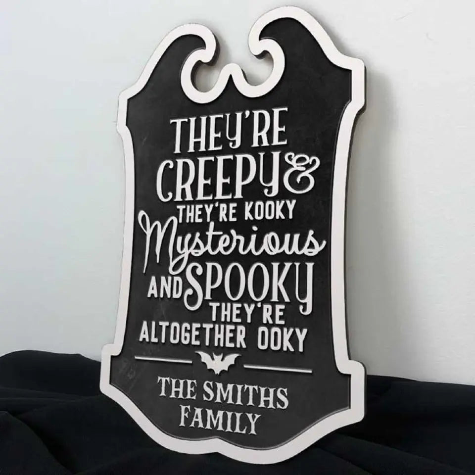 They're Creepy, They're Kooky - Family Personalized Custom Shaped Home Decor Wood Sign - Halloween Gift, House Warming Gift For Family Members