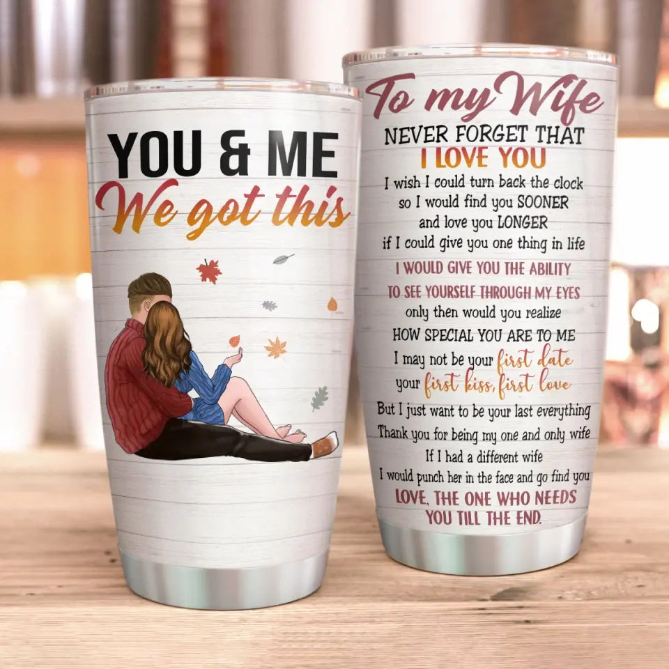 You And Me, We Got This, Couple Custom Tumbler, Gift For Partner, Couple Anniversary Gift