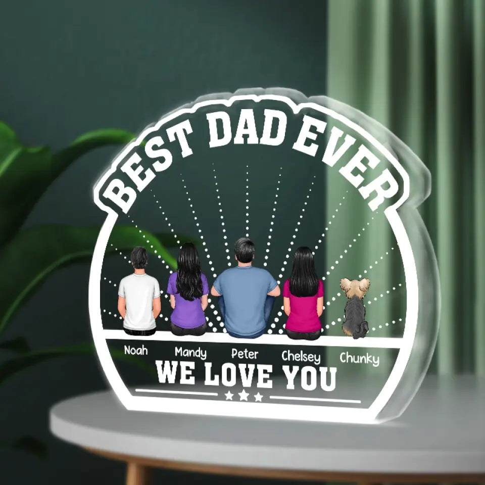 Best Dad Ever - Personalized Acrylic Plaque