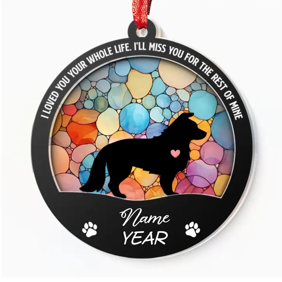 We'll Miss You For The Rest Of Ours - Memorial Personalized Custom Suncatcher Ornament - Acrylic Round Shaped - Sympathy Gift For Pet Owners, Pet Lovers